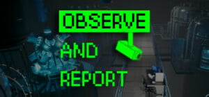 Observe and Report(オブザーブ・アンド・レポート)とは？どんなゲーム？Steam以外でもプレイできる？日本語でもプレイ可？