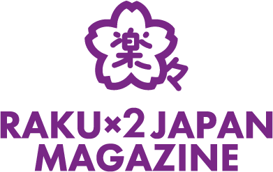 RAKU×2 JAPAN MAGAZINE | らくらくジャパンマガジン